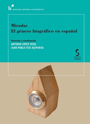 MIRADAS. EL GÉNERO BIOGRÁFICO EN ESPAÑOL | 9788418433894 | VARIOS AUTORES