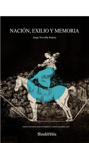 NACIÓN, EXILIO Y MEMORIA | 9788419199621 | NOVELLA SUAREZ, JORGE