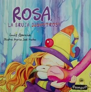 ROSA, LA BRUJA DESASTROSA | 9788419591197 | GARCÍA, LUIS