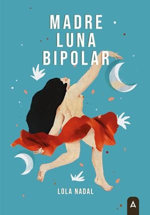 MADRE LUNA BIPOLAR | 9788419864925 | NADAL, LOLA