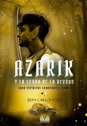 AZARIK Y LA SENDA DE LA VERDAD | 9788418519284 | POZO, JUAN CARLOS