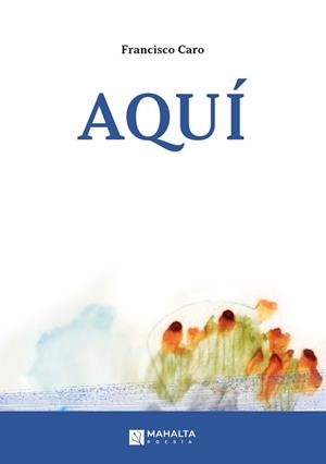 AQUÍ | 9788412275209 | CARO, FRANCISCO