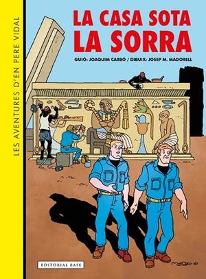 AVENTURES D'EN PERE VIDAL 01, LES : LA CASA SOTA LA SORRA | 9788419007834 | CARBÓ, JOAQUIM / MADORELL, JOSEP M.