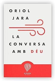 CONVERSA AMB DEU, LA | 9788487023668 | JARA, ORIOL