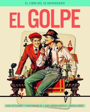 GOLPE, EL. EL LIBRO DEL 50 ANIVERSARIO | 9788418181740 | ÁLVAREZ / CABANELAS