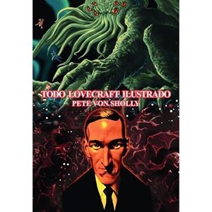 TODO LOVECRAFT ILUSTRADO | 9788419790309 | VON SHOLLY, PETE