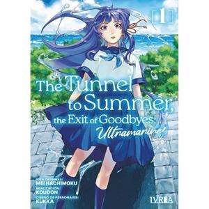TUNNEL TO SUMMER, THE EXIT OF GOODBYES, THE : ULTRAMARINE 01 | 9788410061613 | HACHIMOKU, MEI / KOUDON / KUKKA