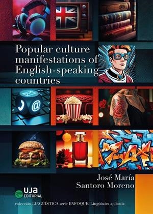 POPULAR CULTURE MANIFESTATIONS OF ENGLISH-SPEAKING COUNTRIES | 9788491595540 | SANTORO MORENO, JOSÉ MARÍA