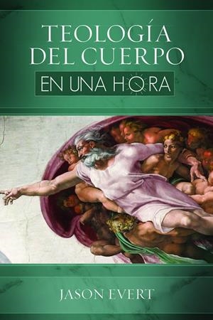 TEOLOGÍA DEL CUERPO EN UNA HORA | 9788431338909 | EVERT, JASON