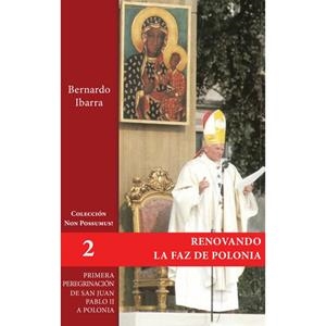 RENOVANDO LA FAZ DE POLONIA | 9788412617115 | IBARRA, P. BERNARDO