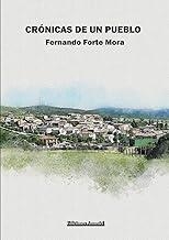 CRÓNICAS DE UN PUEBLO | 9788412532593 | FORTE MORA, FERNANDO