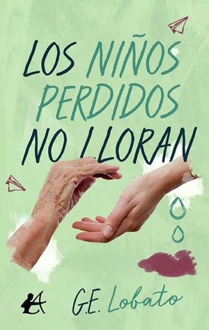 NIÑOS PERDIDOS NO LLORAN, LOS | 9788410082120 | LOBATO, GONZALO E.