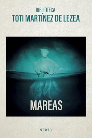 MAREAS | 9788491099215 | MARTÍNEZ DE LEZEA, TOTI