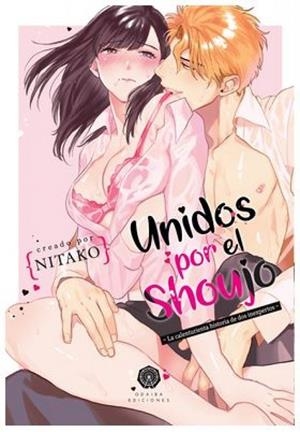 UNIDOS POR EL SHOUJO. LA CALENTURIENTA HISTORIA DE DOS INEXPERTOS | 9788419625090