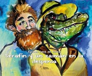 SERAFIN Y UN CAIMAN EN LA DESPENSA | 9788419938992 | SALVÁ DEL CORRAL, CARMEN