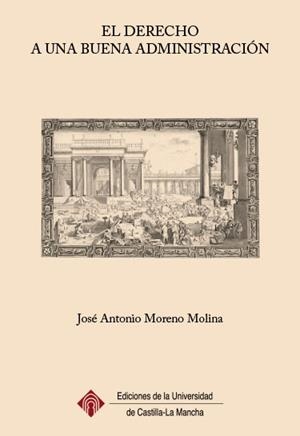 DERECHO A UNA BUENA ADMINISTRACIÓN, EL | 9788490445389 | MORENO MOLINA, JOSÉ ANTONIO
