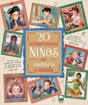 20 EXTRAORDINARIOS NIÑOS QUE CAMBIARON EL MUNDO | 9788831281614 | OLIVIERI, IACOPO / TROIANO, ROSALBA