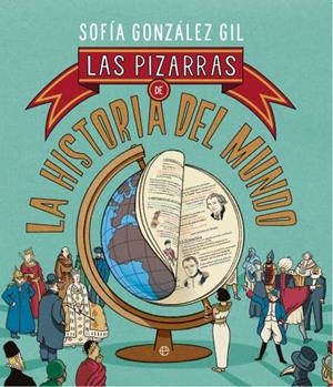 PIZARRAS DE LA HISTORIA DEL MUNDO, LAS | 9788413847061 | GONZÁLEZ GIL, SOFÍA