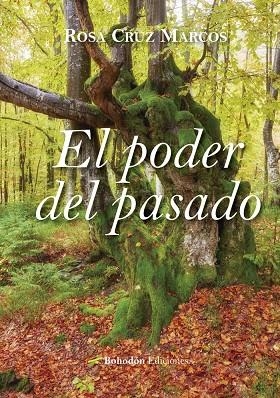 PODER DEL PASADO, EL | 9788410098015 | CRUZ MARCOS, ROSA