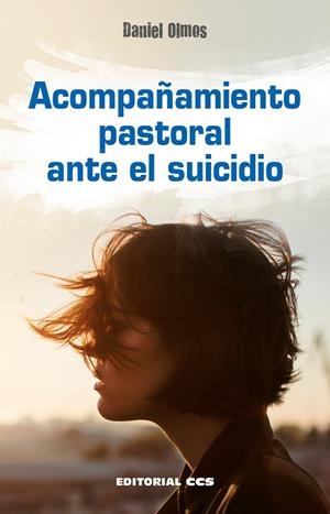 ACOMPAÑAMIENTO PASTORAL ANTE EL SUICIDIO | 9788413791784 | PEÑA OLMOS, DANIEL ALBERTO
