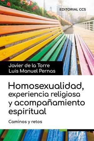 HOMOSEXUALIDAD, EXPERIENCIA RELIGIOSA Y ACOMPAÑAMIENTO ESPIRITUAL | 9788413791937 | DE LA TORRE DÍAZ, JAVIER