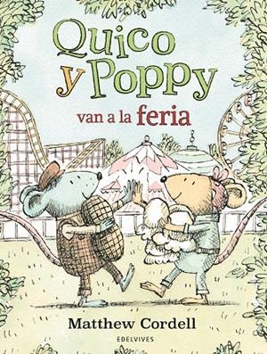 QUICO Y POPPY VAN A LA FERIA | 9788414054727 | CORDELL, MATTHEW