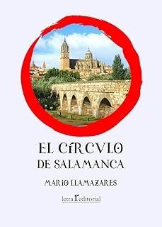 CÍRCULO DE SALAMANCA, EL | 9788412781205 | LLAMAZARES TORRAO, MARIO