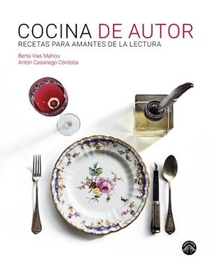 COCINA DE AUTOR | 9788412115253 | VIAS MAHOU, BERTA / CASARIEGO CORDOBA, ANTON