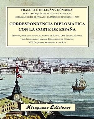 CORRESPONDENCIA DIPLOMÁTICA CON LA CORTE DE ESPAÑA | 9788478135110 | LUJÁN Y GÓNGORA, FRANCISCO DE