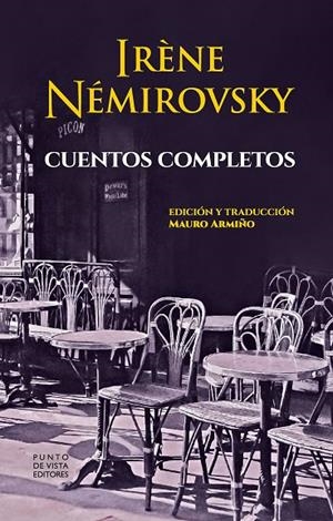 CUENTOS COMPLETOS (IRÈNE NÉMIROVSKY) | 9788412747607 | NÉMIROVSKY, IRÈNE