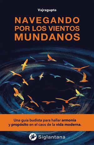 NAVEGANDO POR LOS VIENTOS MUNDANOS | 9788418556616 | VAJRAGUPTA