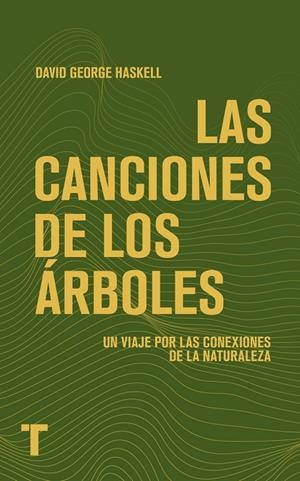 CANCIONES DE LOS ÁRBOLES, LAS | 9788419539175 | HASKELL, DAVID GEORGE