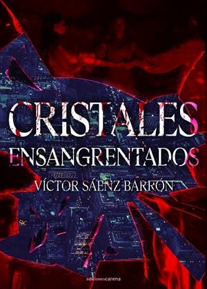 CRISTALES ENSANGRENTADOS | 9788419890153 | SAENZ BARRON, VICTOR