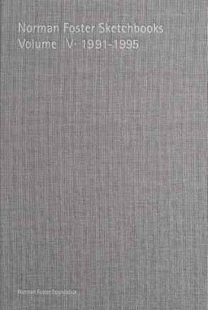 NORMAN FOSTER SKETCHBOOKS VOLUME IV · 1991-1995 | 9788412730128 | FOSTER, NORMAN / SAINZ, JORGE