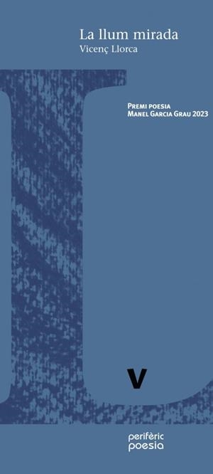 LLUM MIRADA, LA | 9788412484090 | LLORCA, VICENÇ