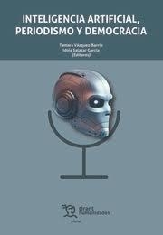 INTELIGENCIA ARTIFICIAL, PERIODISMO Y DEMOCRACIA | 9788411830959 | VÁZQUEZ BARRIO, TAMARA / SALAZAR GARCÍA, IDOIA