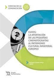 EUVOS : LA APORTACIÓN DE LAS PEQUEÑAS CINEMATOGRAFÍAS AL PATRIMONIO CULTURAL INMATERIAL EUROPEO | 9788419825049 | CASTELLANO, ENRIC