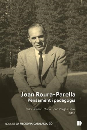 JOAN ROURA-PARELLA : PENSAMENT I PEDAGOGIA | 9788499846453 | OYA MÁRQUEZ
