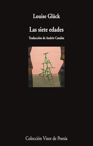 SIETE EDADES, LAS | 9788498955040 | GLÜCK, LOUISE