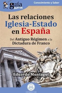 RELACIONES IGLESIA-ESTADO EN ESPAÑA, LAS | 9788419731333 | MONTAGUT, EDUARDO