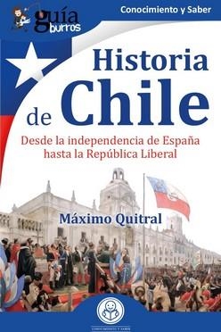 HISTORIA DE CHILE | 9788419731098 | QUITRAL, MÁXIMO