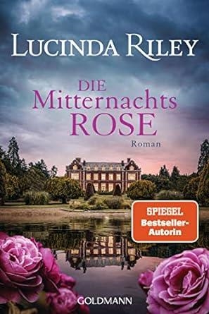 DIE MITTERNACHTS ROSE | 9783442494293 | RILEY, LUCINDA