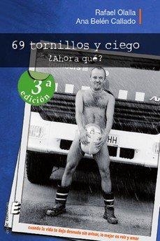 69 TORNILLOS Y CIEGO AHORA QUE? (3A EDICIÓN) | 9788419485830 | OLALLA, RAFAEL / CALLADO, ANA BELEN