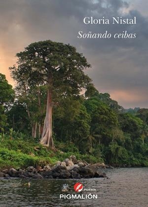 SOÑANDO CEIBAS | 9788419928122 | NISTAL ROSIQUE, GLORIA