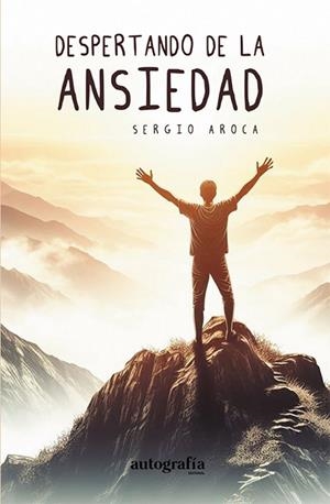 DESPERTANDO DE LA ANSIEDAD | 9788410047259 | AROCA, SERGIO
