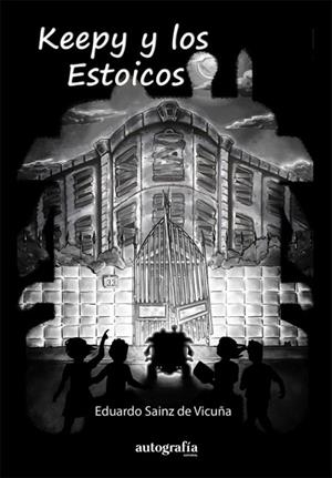 KEEPY Y LOS ESTOICOS | 9788410047297 | SAINZ DE VICUÑA, EDUARDO