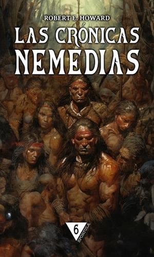 CRÓNICAS NEMEDIAS 06, LAS | 9788412749410 | HOWARD, ROBERT E.