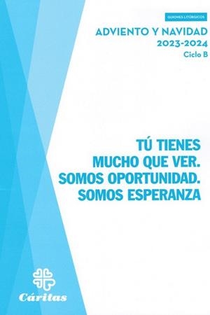 TU TIENES MUCHO QUE VER - ADVIENTO Y NAVIDAD 2023-2024 | 9788484407997