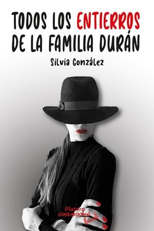 TODOS LOS ENTIERROS DE LA FAMILIA DURÁN | 9788419492883 | GONZÁLEZ GARCÍA, SILVIA