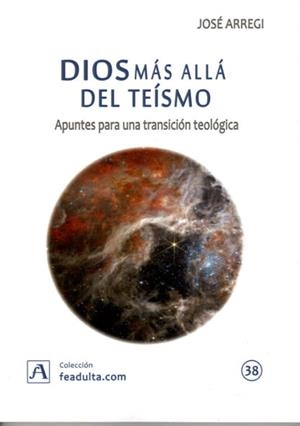 DIOS MAS ALLA DEL TEISMO | 9788412656411 | ARREGI, JOSE